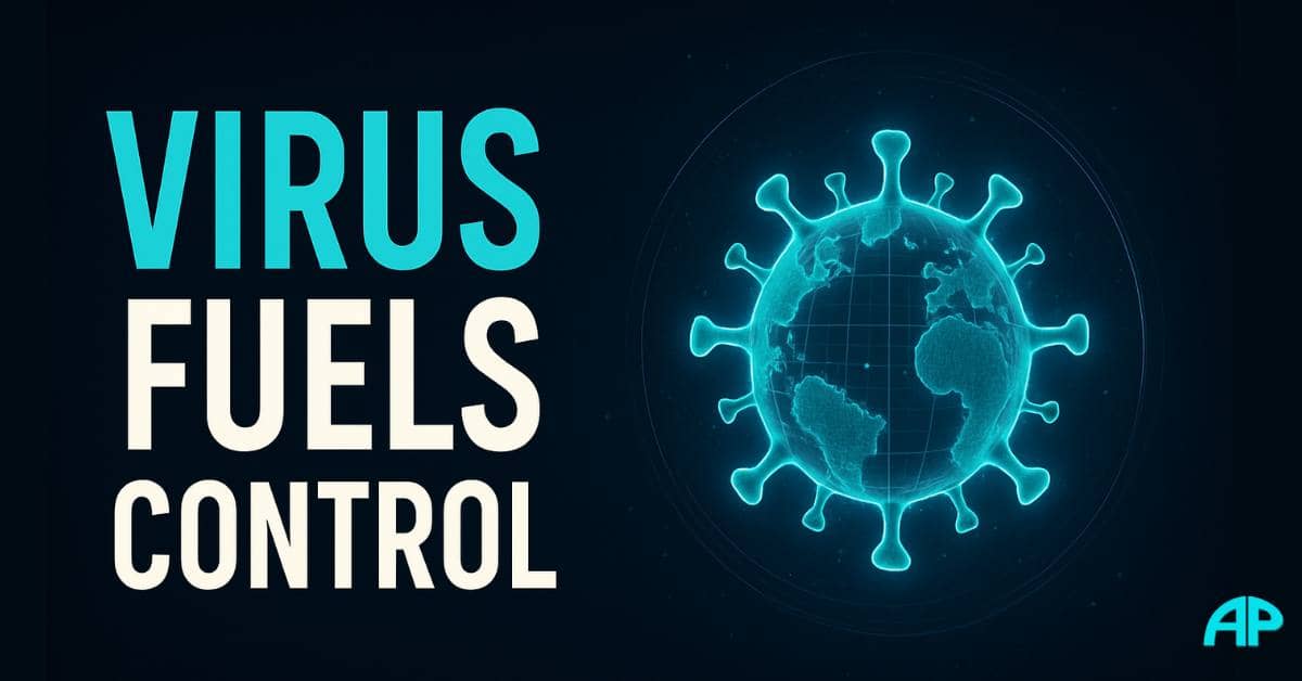 Digital artwork with bold text ‘Virus Fuels Control’ in turquoise and white on a navy background, next to a glowing turquoise coronavirus combined with a digital globe, symbolizing Power and Control.