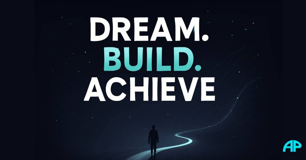 Bold motivational design with the words 'DREAM. BUILD. ACHIEVE.' set against a cosmic background, featuring a figure walking toward a glowing path.