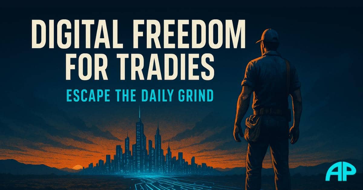 A rugged Aussie tradie stands on a dirt path transforming into digital circuitry, looking toward a futuristic city skyline glowing in neon blue. Text reads “Digital Freedom for Tradies: Escape the Daily Grind.”