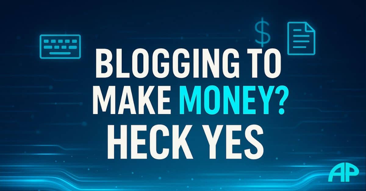 Modern digital blog header image with bold text “Blogging to Make Money? Heck Yes” on a deep navy background, featuring electric-blue and turquoise accents representing retirement and blogging to make money.