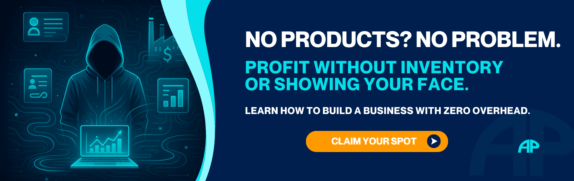 Profit without inventory or showing your face.